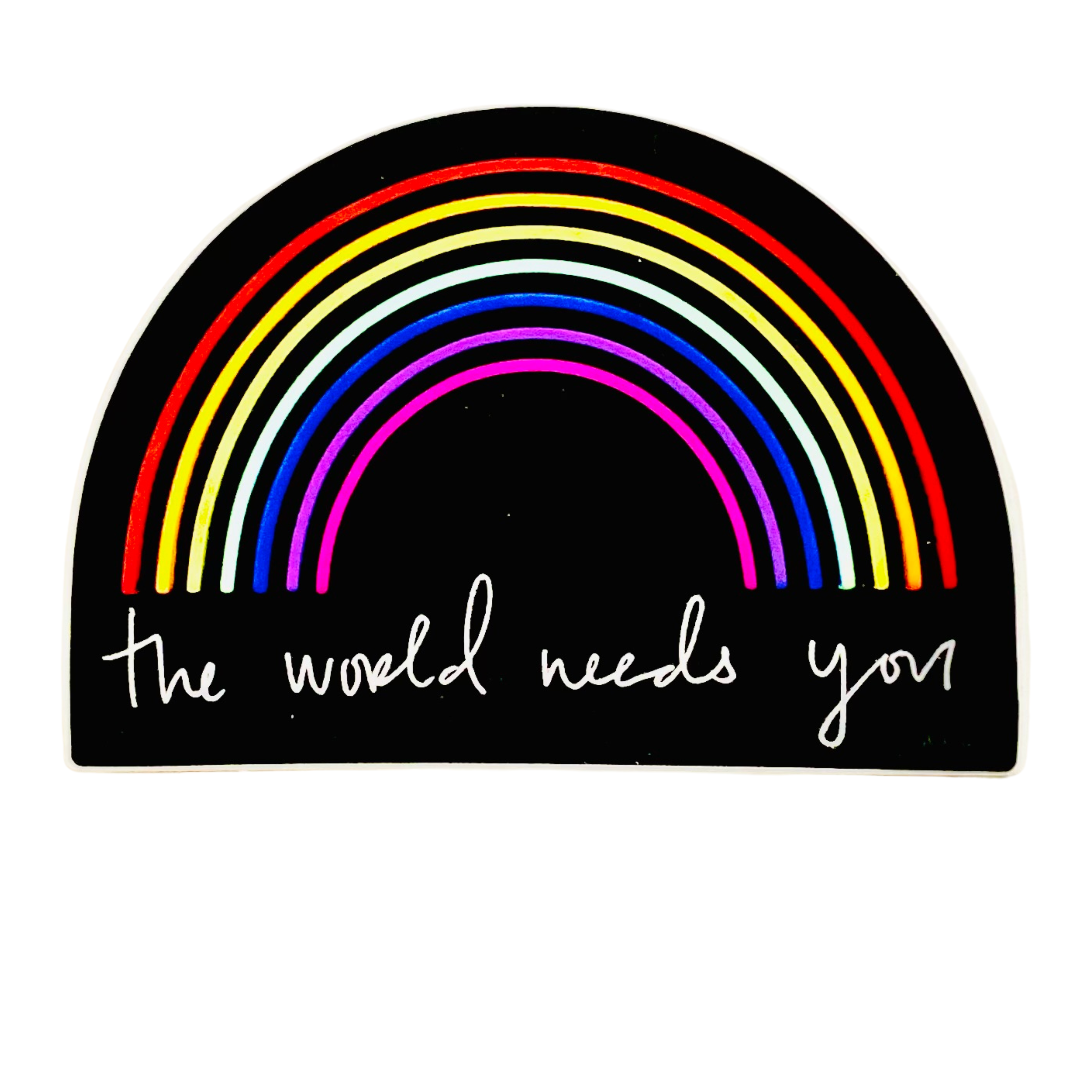 The World Needs You Sticker by Fryed Candy - Colorful rainbow with 'the world needs you' text on a black background