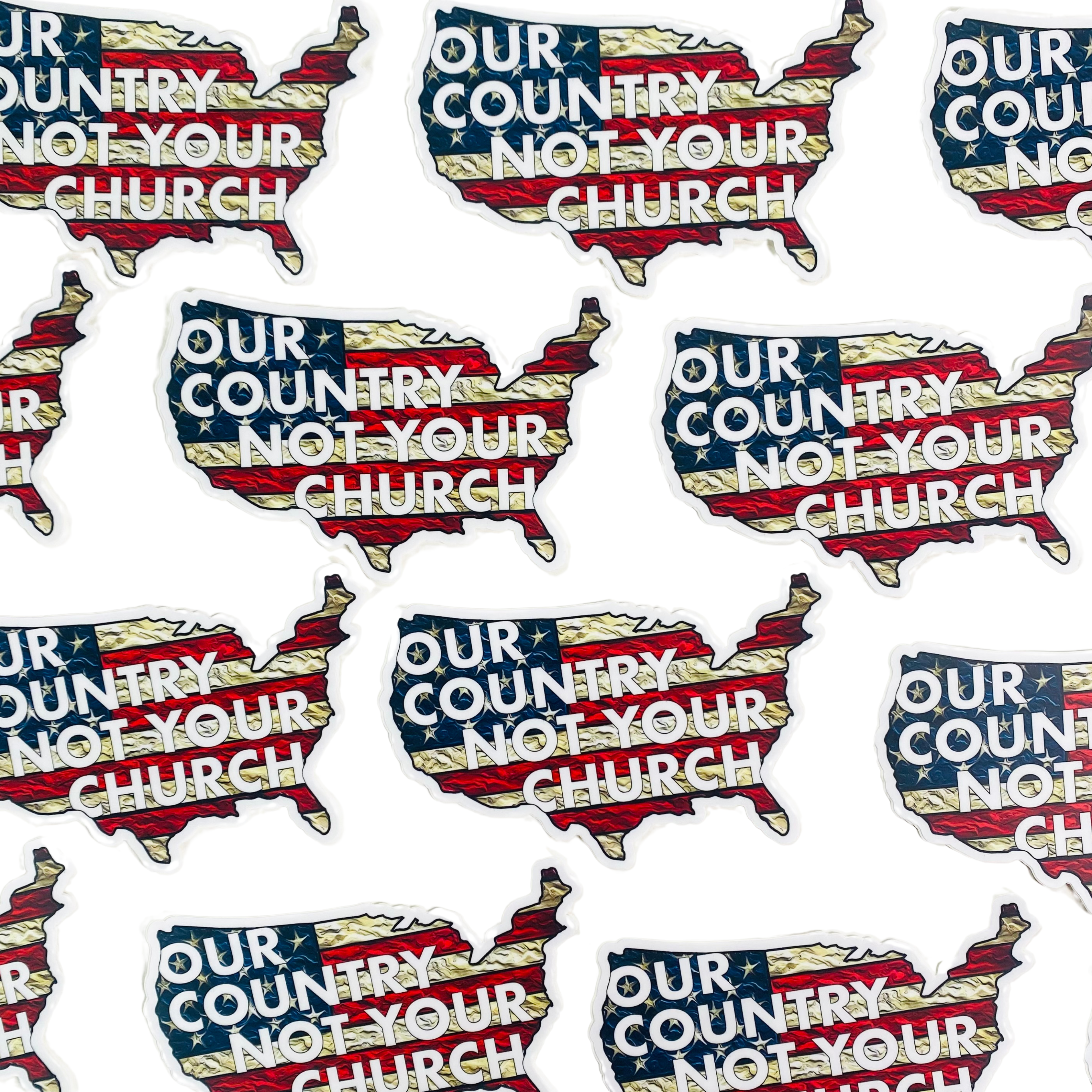 USA map stickers with 'Our Country Not Your Church' text in red, white, and blue.