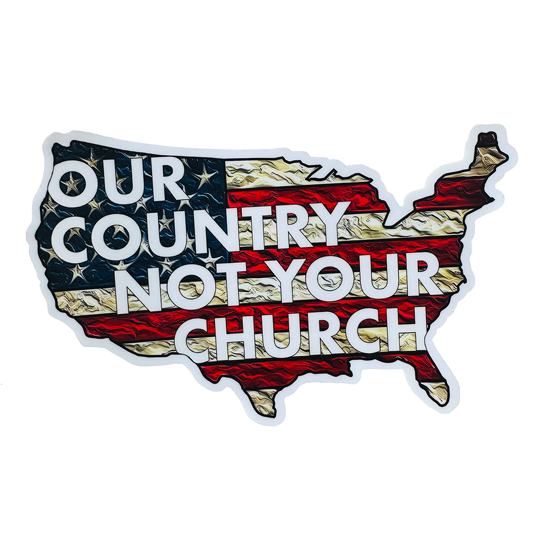 Bumper Sticker by Fryed Candy - USA map with 'Our Country Not Your Church' text on a white background